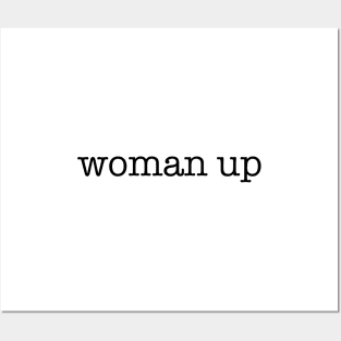 Woman up Posters and Art